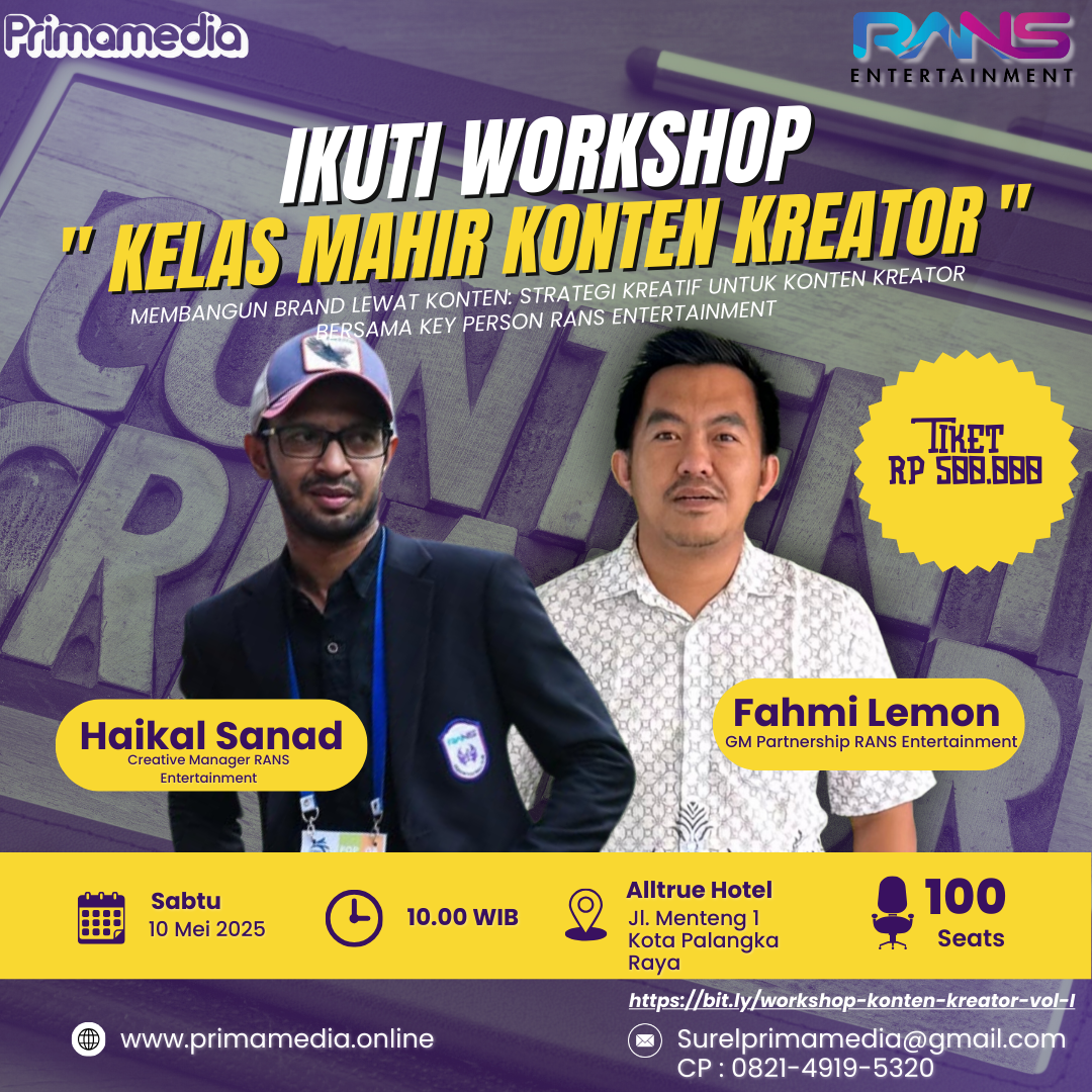 RANS Entertainment Hadir di Palangka Raya, Prima Media Gelar Workshop Konten Kreator